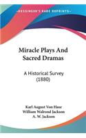 Miracle Plays And Sacred Dramas