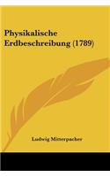 Physikalische Erdbeschreibung (1789)