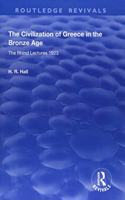 The Civilization of Greece in the Bronze Age (1928)