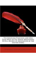 The Louisiana Purchase and Our Title West of the Rocky Mountains