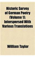 Historic Survey of German Poetry Volume 1; Interspersed with Various Translations