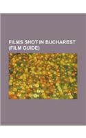 Films Shot in Bucharest (Study Guide): Hellraiser: Hellworld, Hellraiser: Deader, Fire and Ice: The Dragon Chronicles(English)