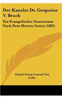 Kanzler Dr. Gregorius V. Bruck