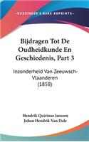 Bijdragen Tot de Oudheidkunde En Geschiedenis, Part 3