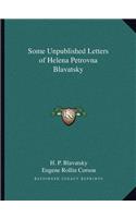 Some Unpublished Letters of Helena Petrovna Blavatsky