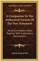 A Companion to the Authorized Version of the New Testament