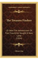 Treasure Finders the Treasure Finders: Or How the Adventurers of Four Countries Sought a New Land (or How the Adventurers of Four Countries Sought a New Land (1914) 1914)(English)