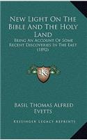 New Light On The Bible And The Holy Land