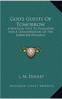 God's Guests Of Tomorrow