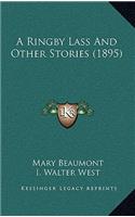 A Ringby Lass And Other Stories (1895)