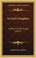 An Earl's Daughter