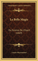 La Belle Magie: Ou Science De L'Esprit (1669)