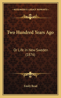 Two Hundred Years Ago