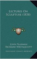 Lectures On Sculpture (1838)