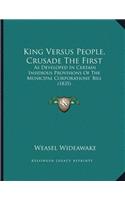 King Versus People, Crusade The First