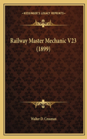 Railway Master Mechanic V23 (1899)