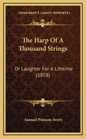 The Harp Of A Thousand Strings