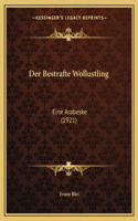 Bestrafte Wollustling: Eine Arabeske (1921)
