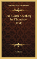 Das Kloster Altenberg Im Dhunthale (1851): (German)
