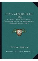 Etats Generaux De 1789: Cahiers Des Doleances Des Communautes De La Senechaussee De Draguignan (1889)