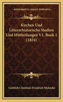 Kirchen Und Litterarhistorische Studien Und Mittheilungen V1, Book 1 (1824)