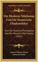 Der Moderne Nihilismus Und Die Strauss'sche Glaubenslehre
