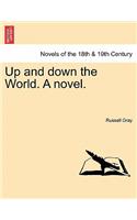 Up and Down the World. a Novel.