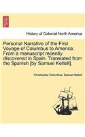 Personal Narrative of the First Voyage of Columbus to America. from a Manuscript Recently Discovered in Spain. Translated from the Spanish [By Samuel Kettell].