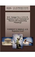 W.E. Hedger Co V. U S U.S. Supreme Court Transcript of Record with Supporting Pleadings