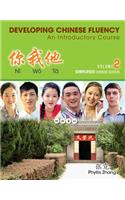 Ni Wo Ta: Developing Chinese Fluency: An Introductory Course Simplified, Volume 2