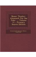 Neuer Theater-Almanach Fur Das Jahr ..., Volume 11