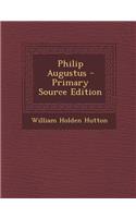 Philip Augustus - Primary Source Edition: (English)