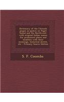 Dictionary of the Chinook Jargon as Spoken on Puget Sound and the Northwest: With Original Indian Names for Prominent Places and Localities with Their