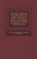 Histoire de La Conjuration de Louis-Philippe-Joseph D'Orleans: Premier Prince Du Sang, Duc D'Orleans, de Chartres, de Nemours, de Montpensier Et D'Etampes, Comte de Beaujolais, de Vermandois Et de Soissons, Surnomme Egalite, Volume 2: (French)