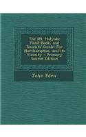 The Mt. Holyoke Hand-Book, and Tourists' Guide: For Northampton, and Its Vicinity - Primary Source Edition: (English)