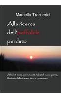 Alla Ricerca Dell'ineffabile Perduto