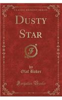 Dusty Star (Classic Reprint)