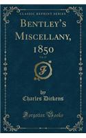 Bentley's Miscellany, 1850, Vol. 27 (Classic Reprint)