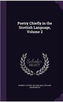 Poetry Chiefly in the Scottish Language, Volume 2