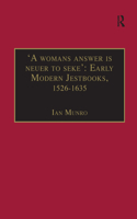 'A womans answer is neuer to seke': Early Modern Jestbooks, 1526–1635