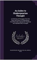 An Index to Shakespearian Thought