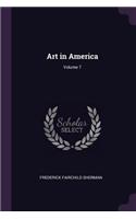 Art in America; Volume 7