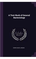 A Text-Book of General Bacteriology