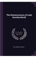 Reminiscences of Lady Dorothy Nevill