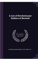A List of Revolutionary Soldiers of Berwick