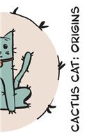 Cactus Cat: Origins