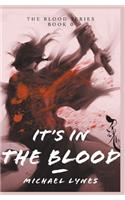 It's In The Blood