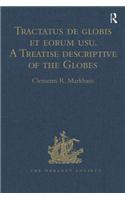 Tractatus de Globis Et Eorum Usu. a Treatise Descriptive of the Globes Constructed by Emery Molyneux