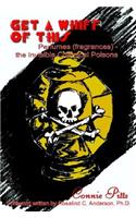 Get A Whiff of This: Perfumes (Fragrances) - the Invisible Chemical Poisons: Perfumes (Fragrances) - The Invisible Chemical Poisons(English)