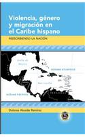 Violencia, género y migración en el Caribe hispano